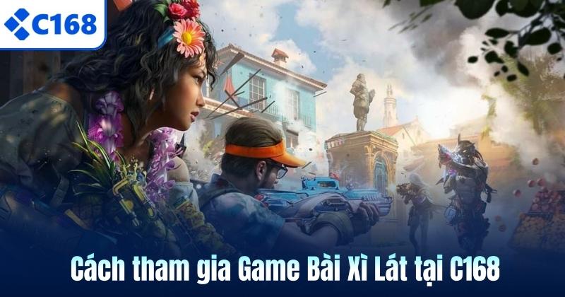 Game Bài Xì Lát C168 – Trò Chơi Bài Hấp Dẫn Và Đầy Tính Toán 7 Cách tham gia Game Bài Xì Lát tại C168
